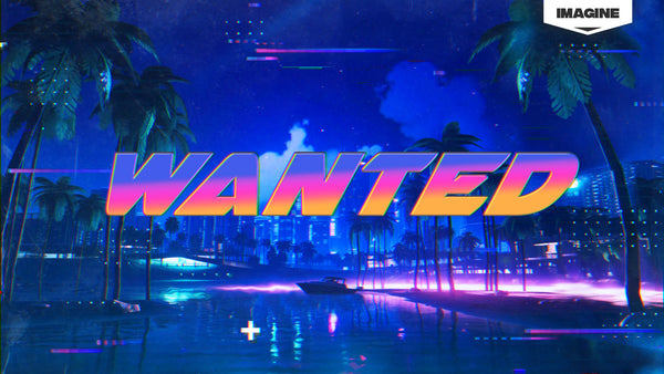 Wanted Stream Package – Imagine